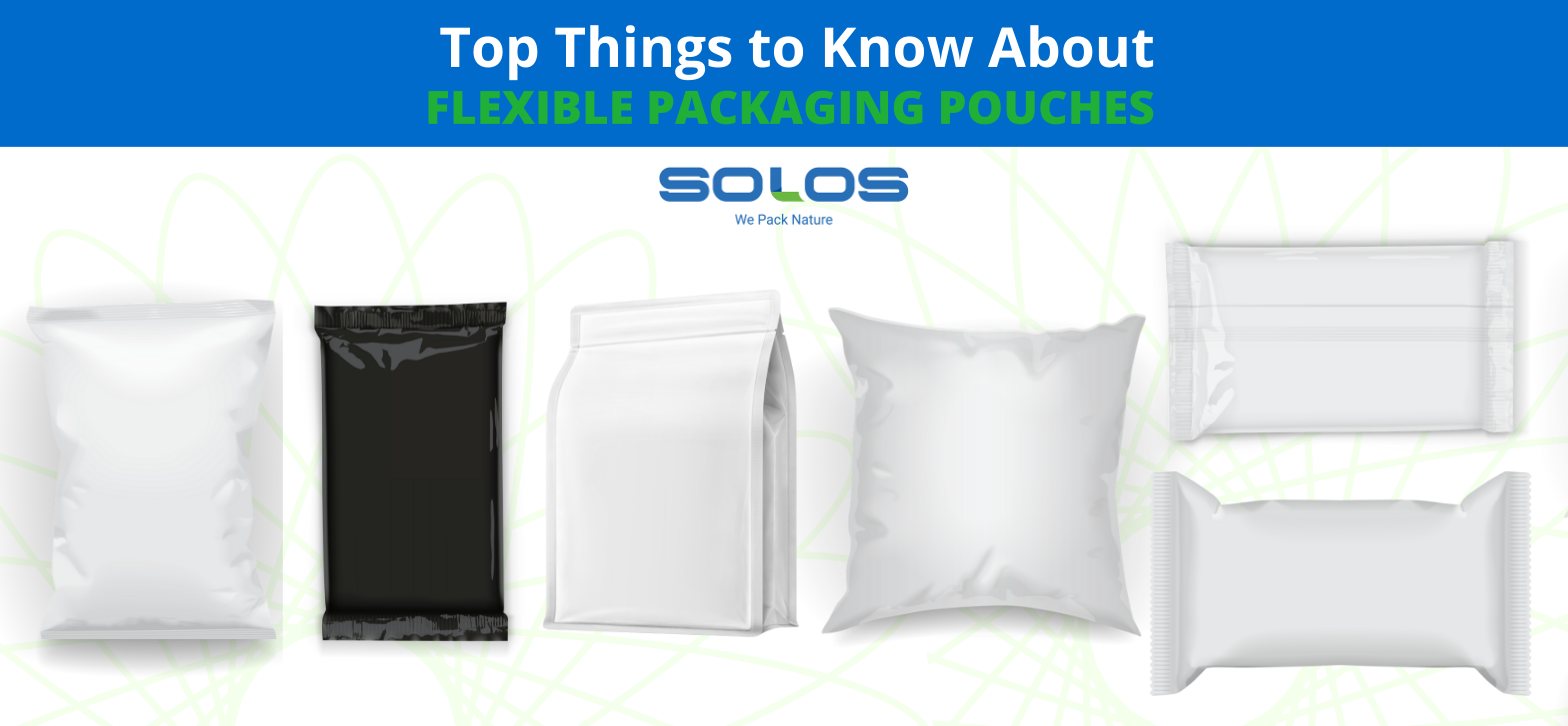 Top Things to Know About Flexible Packaging Pouches