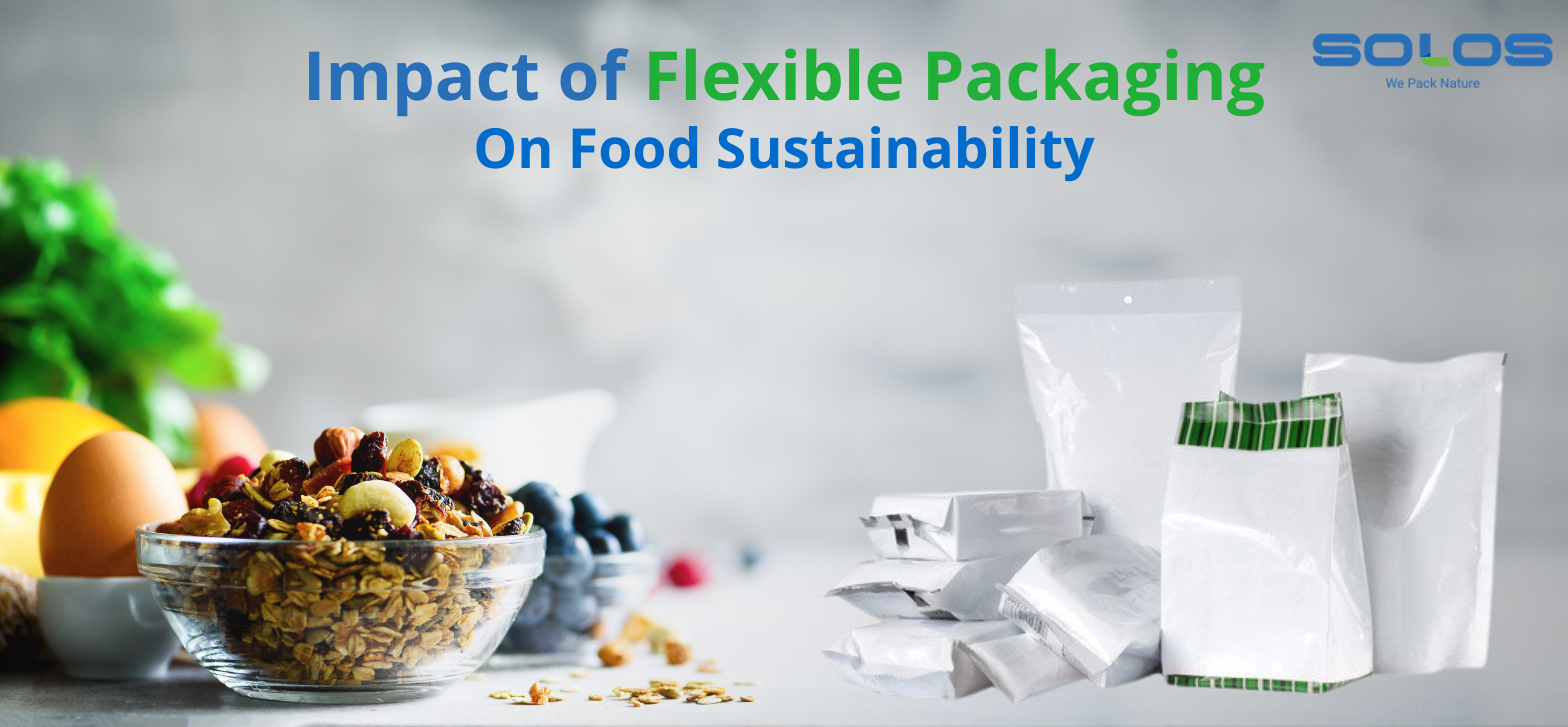 Impact of Flexible Packaging on Food Sustainability