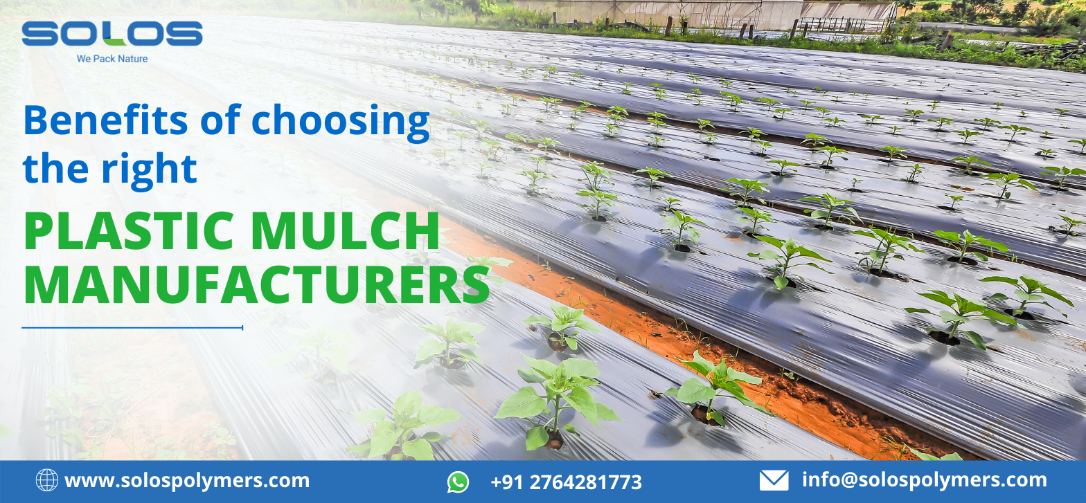 Benefits of Choosing the Right Plastic Mulch Manufacturers