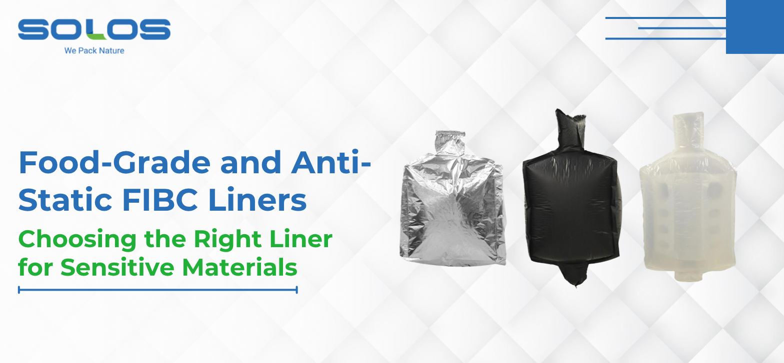Food-Grade and Anti-Static FIBC Liners: Choosing the Right Liner for Sensitive Materials