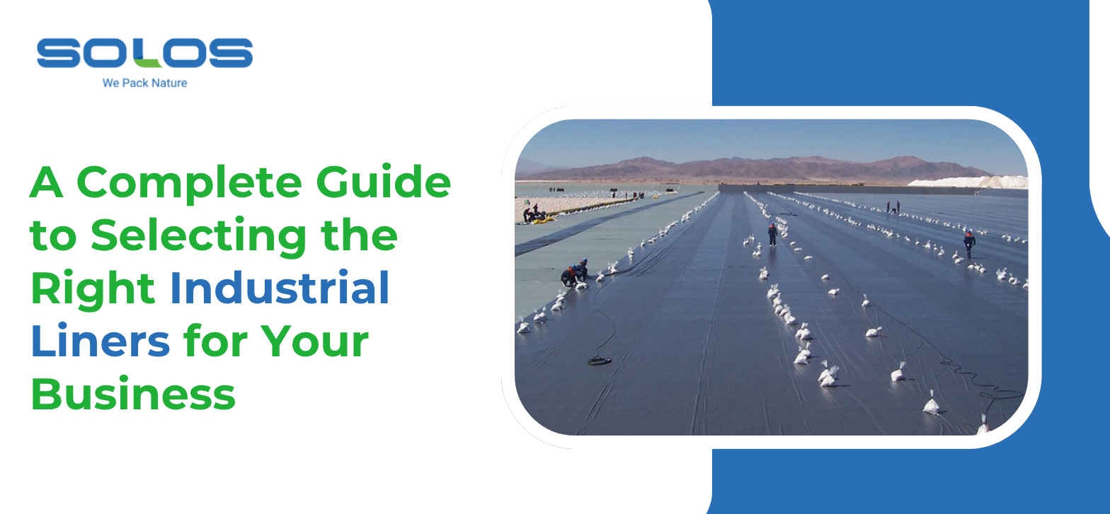 A Complete Guide to Selecting the Right Industrial Liners for Your Business