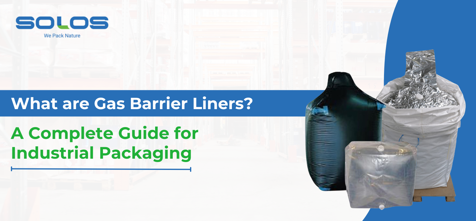 What are Gas Barrier Liners? A Complete Guide for Industrial Packaging