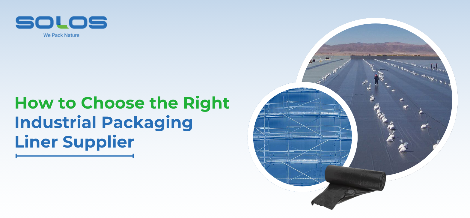 How to Choose the Right Industrial Packaging Liner Supplier