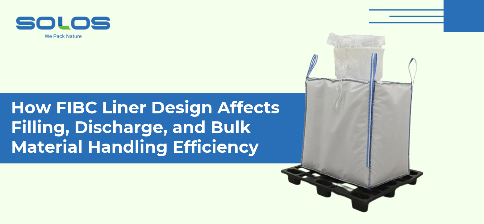 How FIBC Liner Design Affects Filling, Discharge, and Bulk Material Handling Efficiency