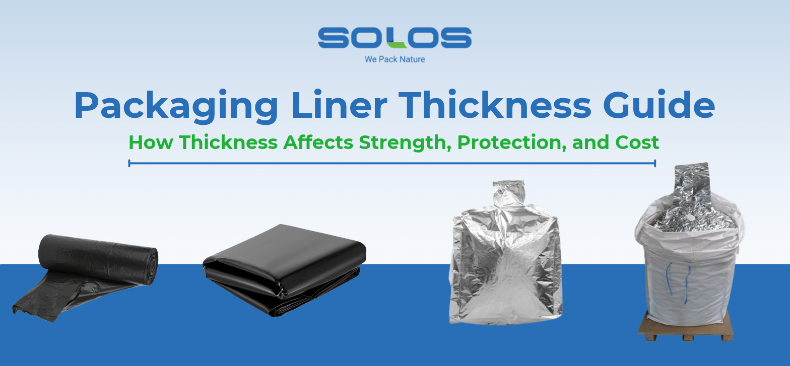 Packaging Liner Thickness Guide: How Thickness Affects Strength, Protection, and Cost